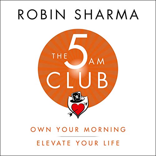 The 5 am Club, By Robin Sharma