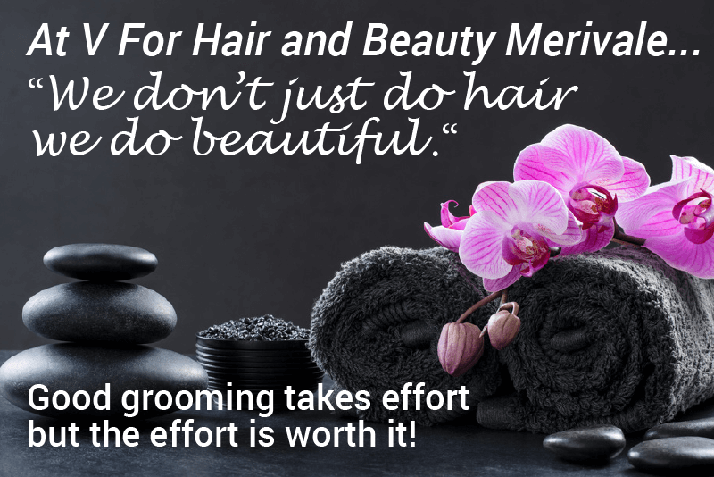 At V For Hair and Beauty Merivale. “We don’t just do hair we do beautiful .“