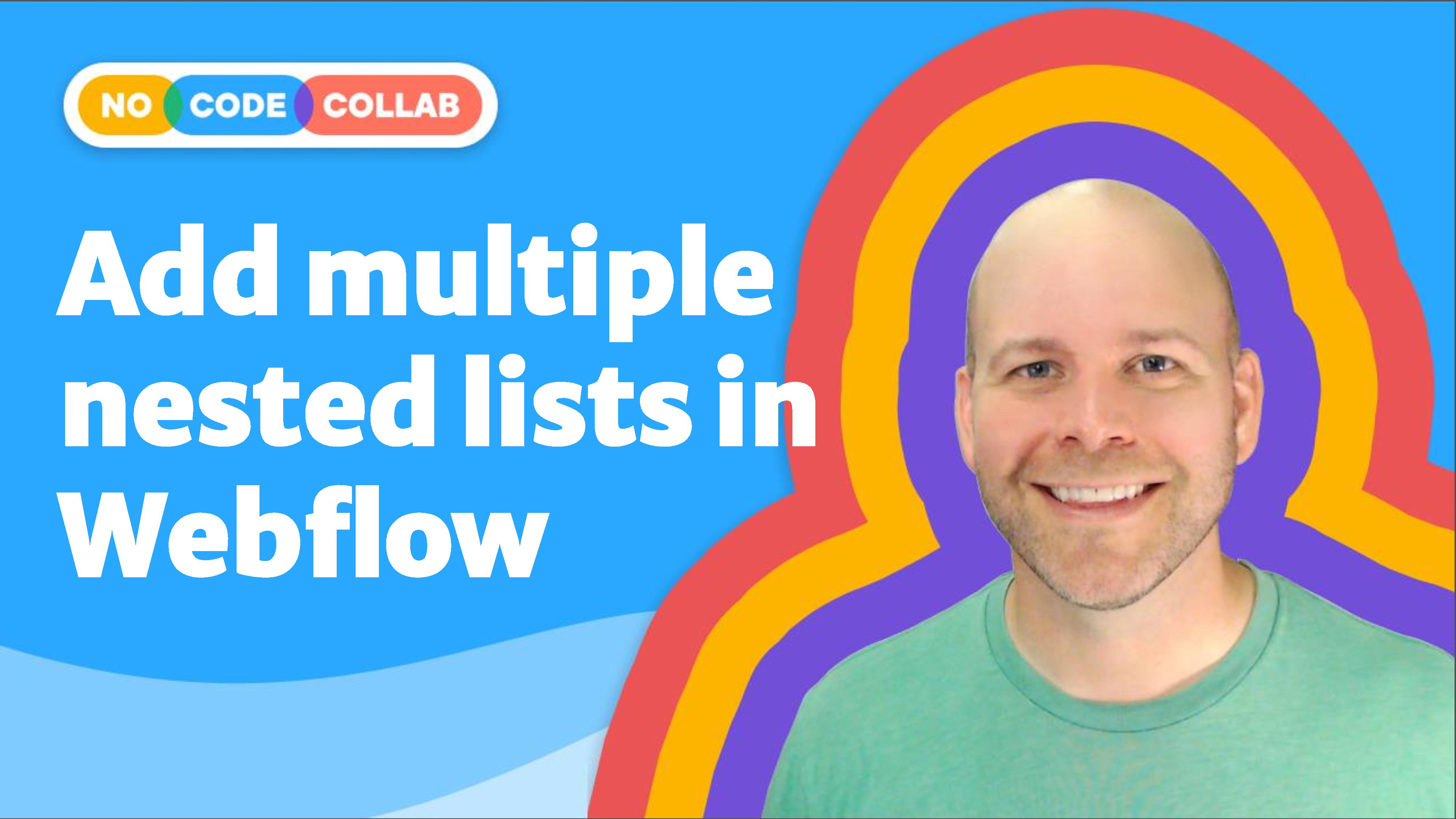 Add multiple nested lists in Webflow