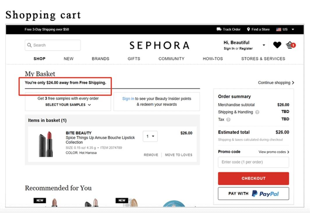 Sephora uses a countdown value that prompts customers to increase cart value to get free shipping.
