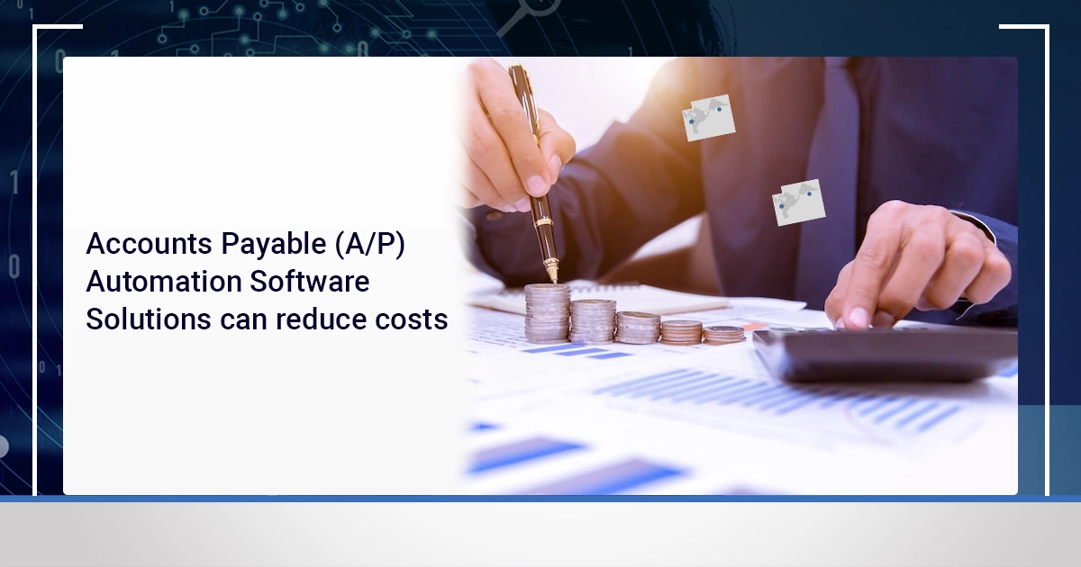 How Can Accounts Payable (AP) Automation Software Boost Business
