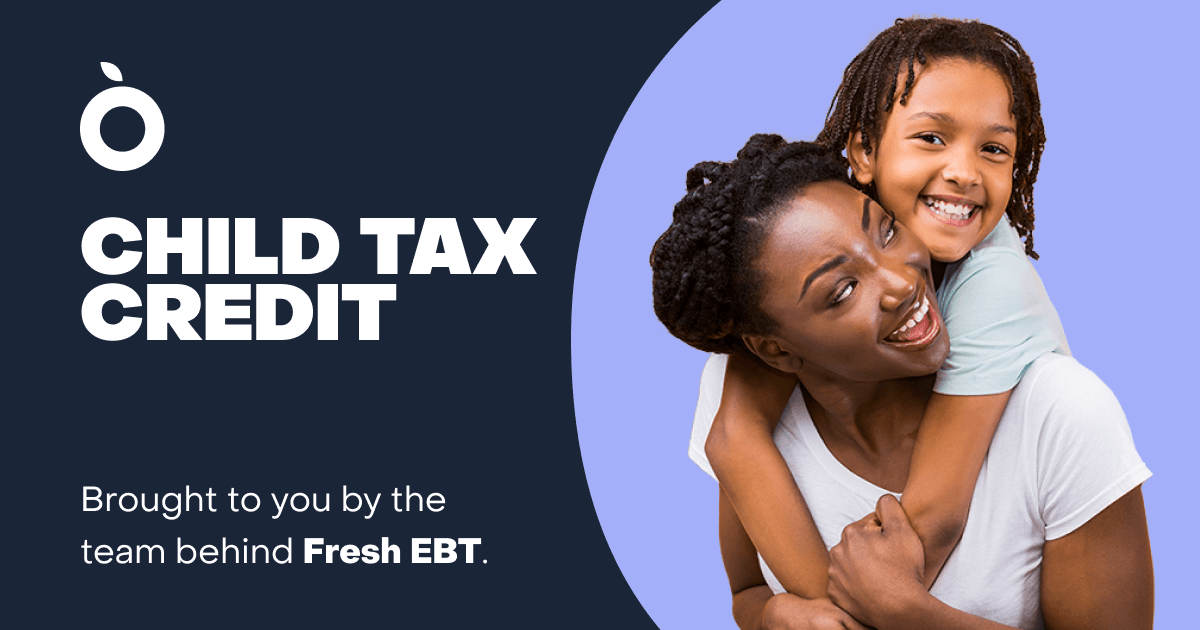 Child Tax Credit Brought To You By Fresh Ebt
