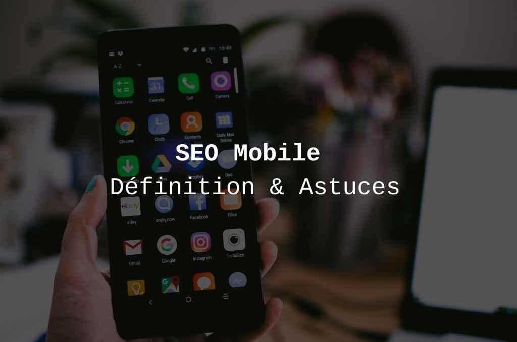 définition du seo pour smartphone