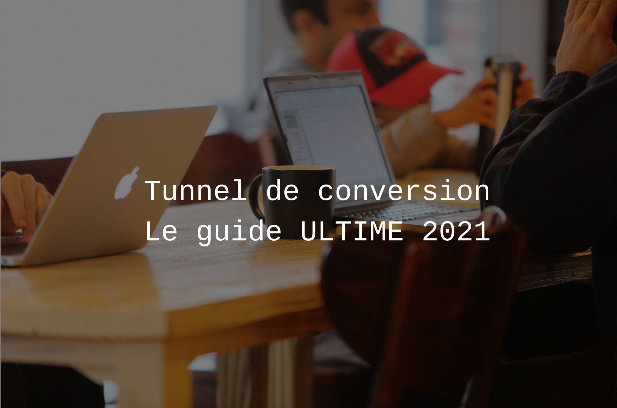 tunnel-de-conversion