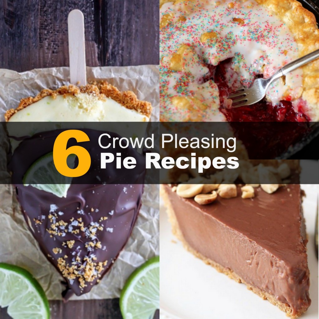 Crowd Pleasing Pie Recipes