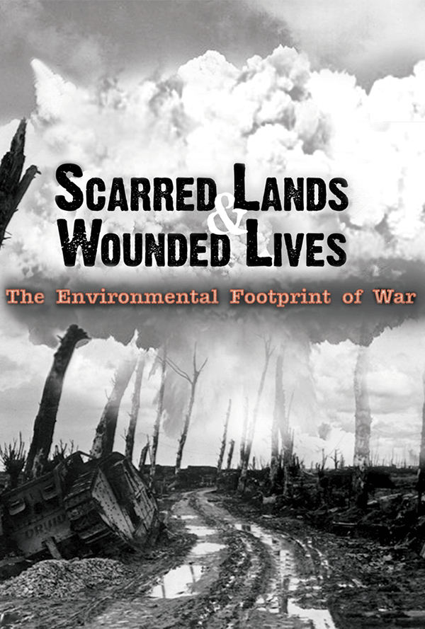 Scarred Lands and Wounded Lives: The Environmental Footprint of War