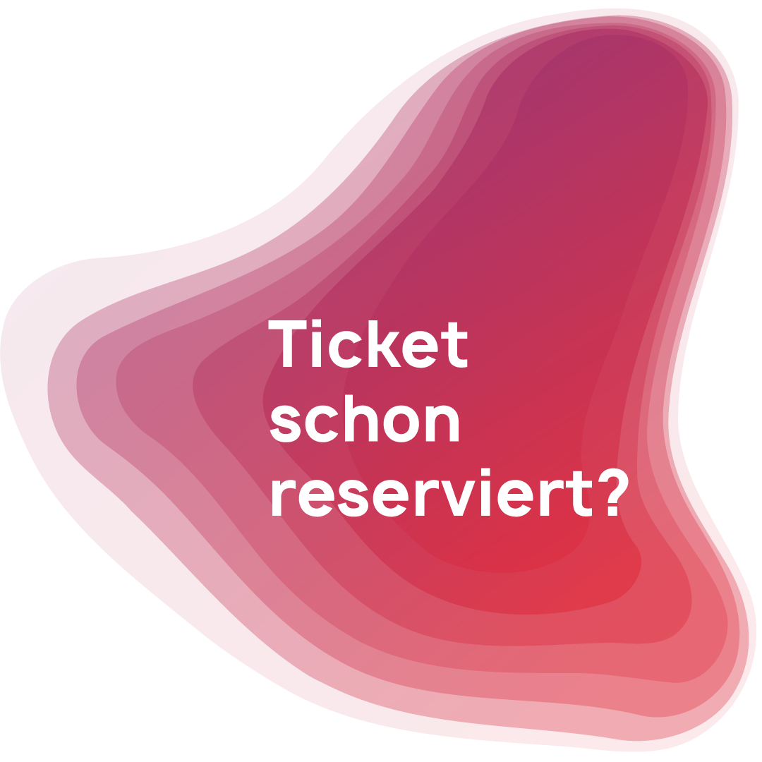 Ticket schon reserviert?