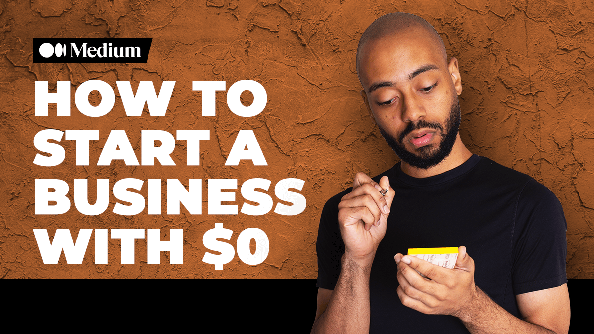 How to start a business with zero dollars