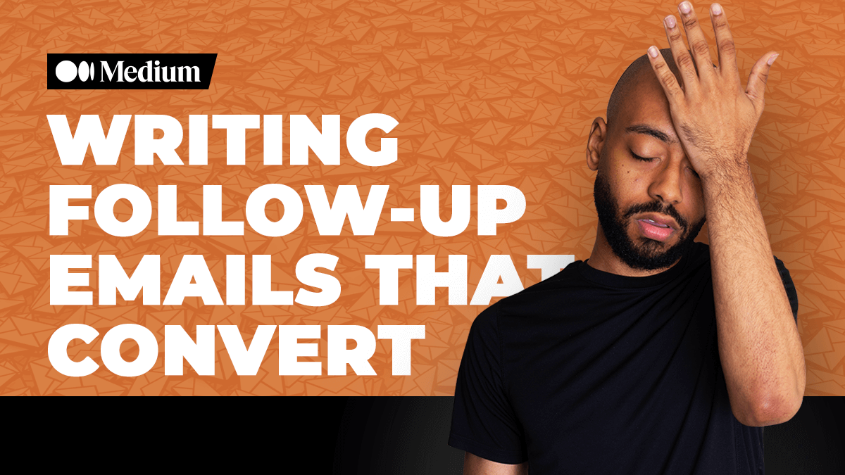 How to write follow up emails that convert