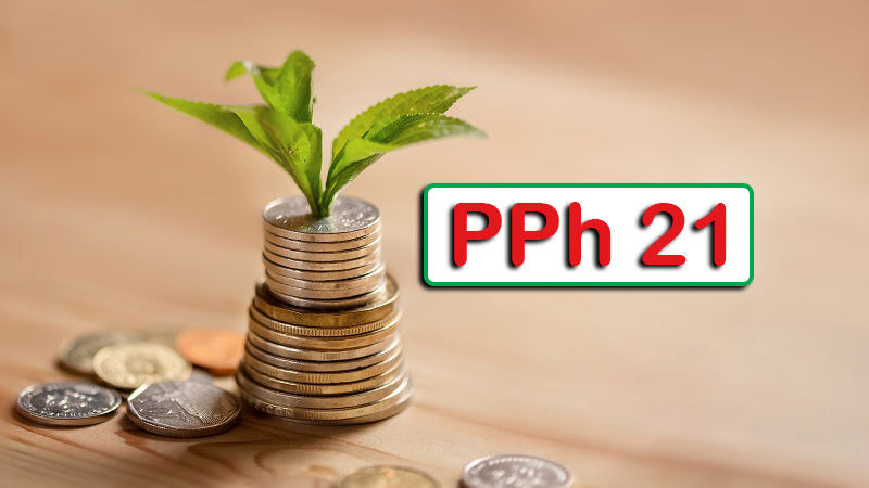 Apa Itu PPh 21 dan Siapa Saja yang Wajib Membayarnya?