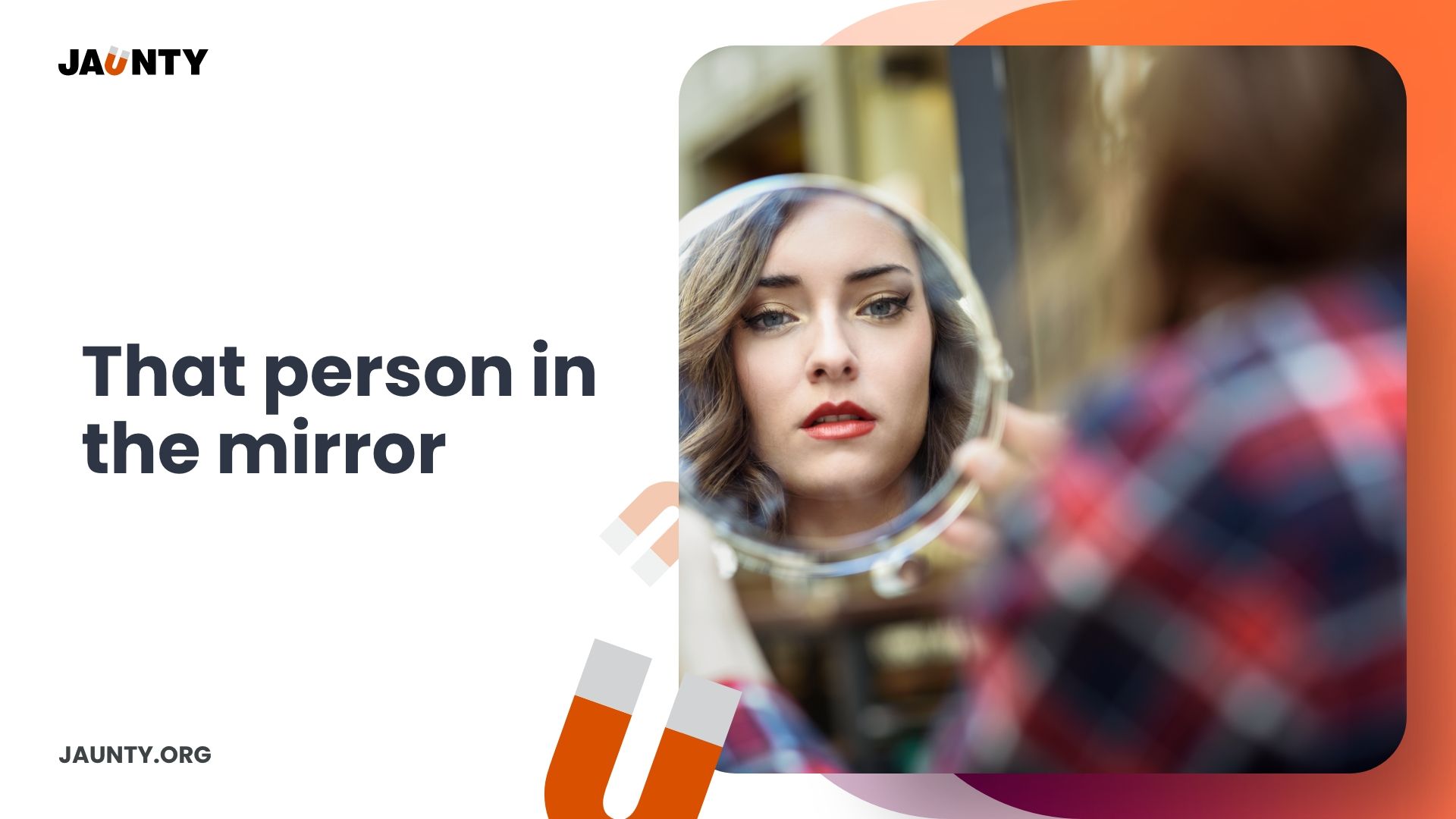 That person in the mirror