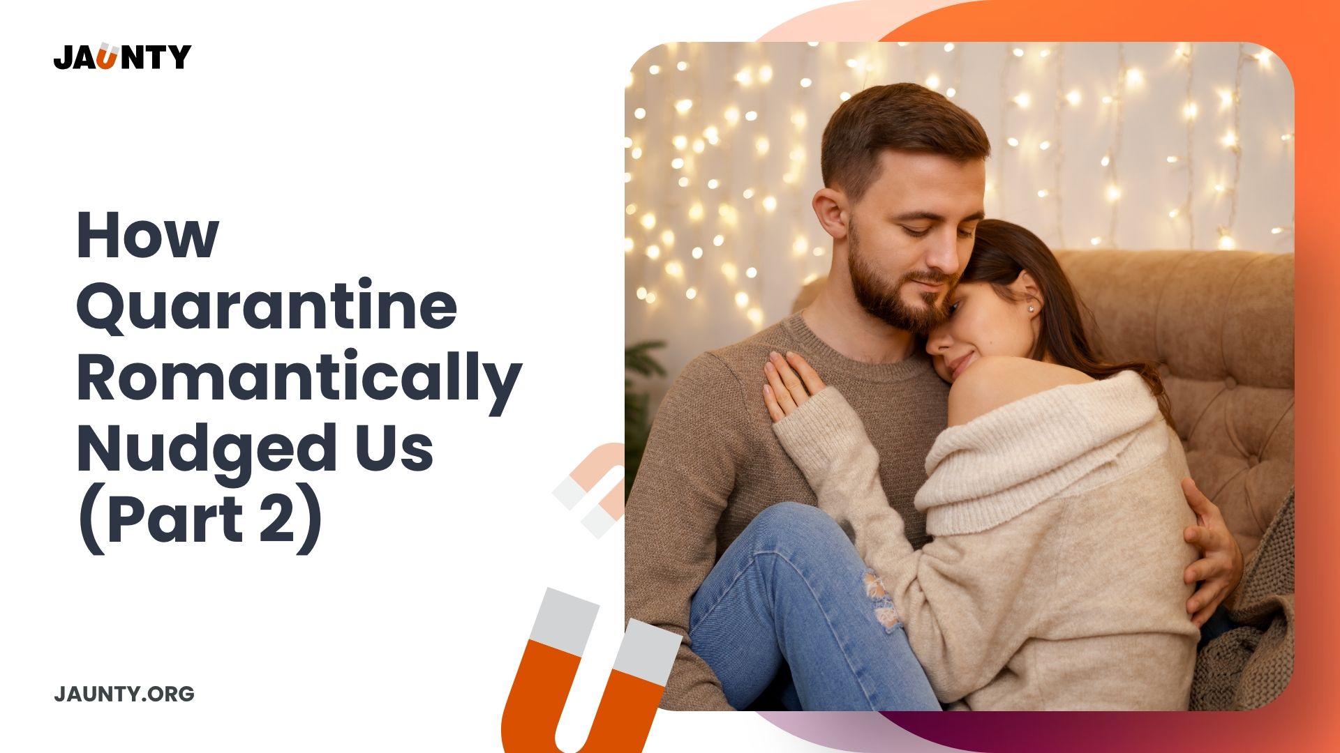 How Quarantine Romantically Nudged Us (Part 2)