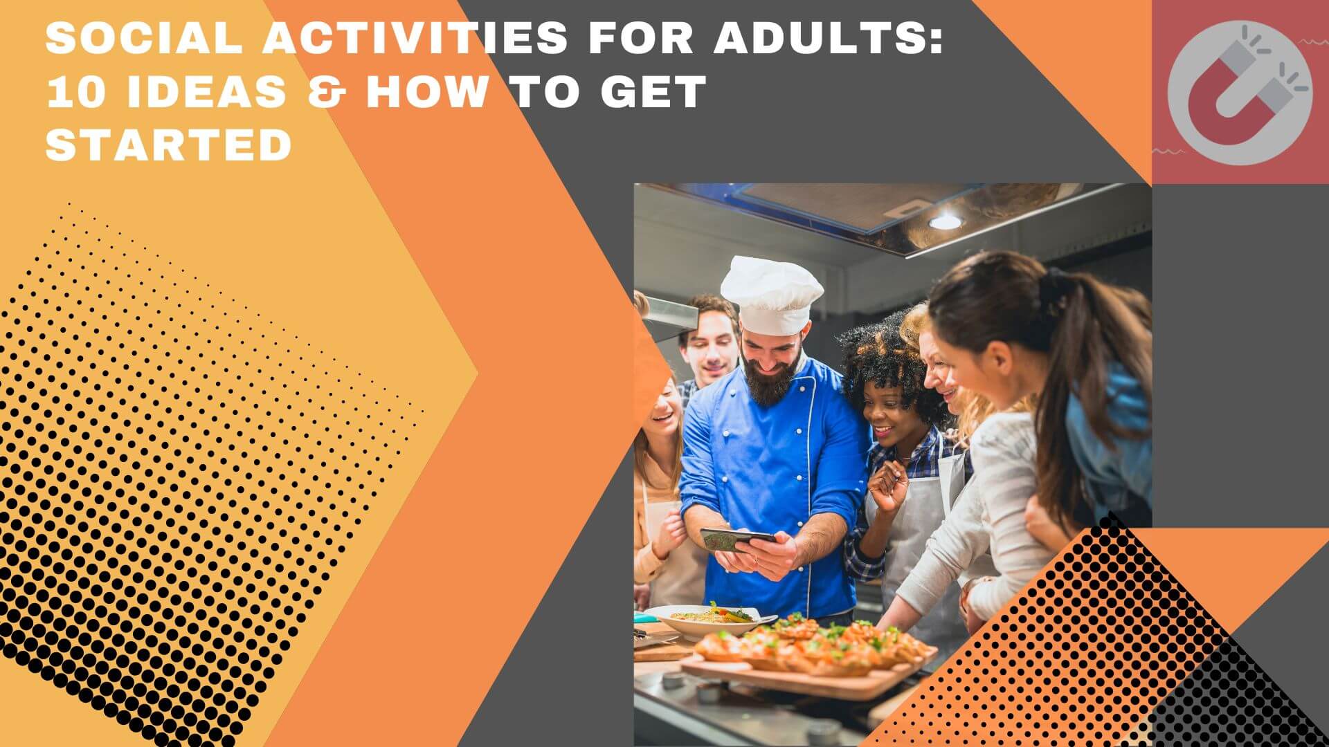 Social Activities for Adults: 10 Ideas & How To Get Started