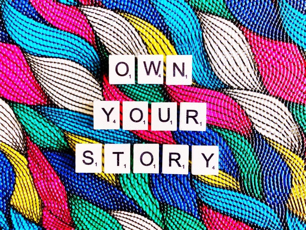Own your story written in blocks, showing an important aspect to keep in mind while discovering different ways to tell a web story.