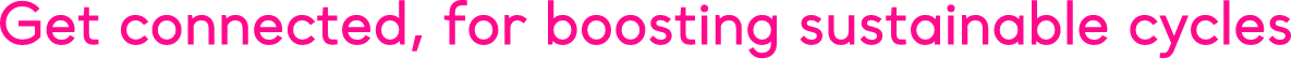 Get connected, for boosting sustainable cycles のテキスト画像