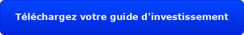 Téléchargez votre guide d'investissement