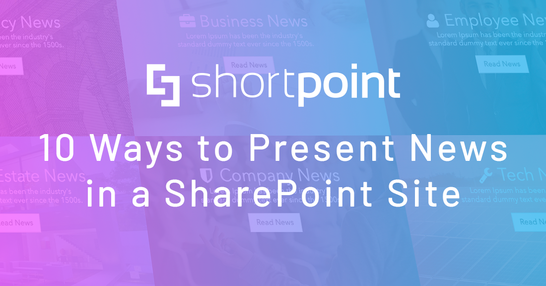 10 Ways to Present News in a SharePoint Site