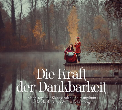 Die Klang-Yoga-CD Die Kraft der Dankbarkeit