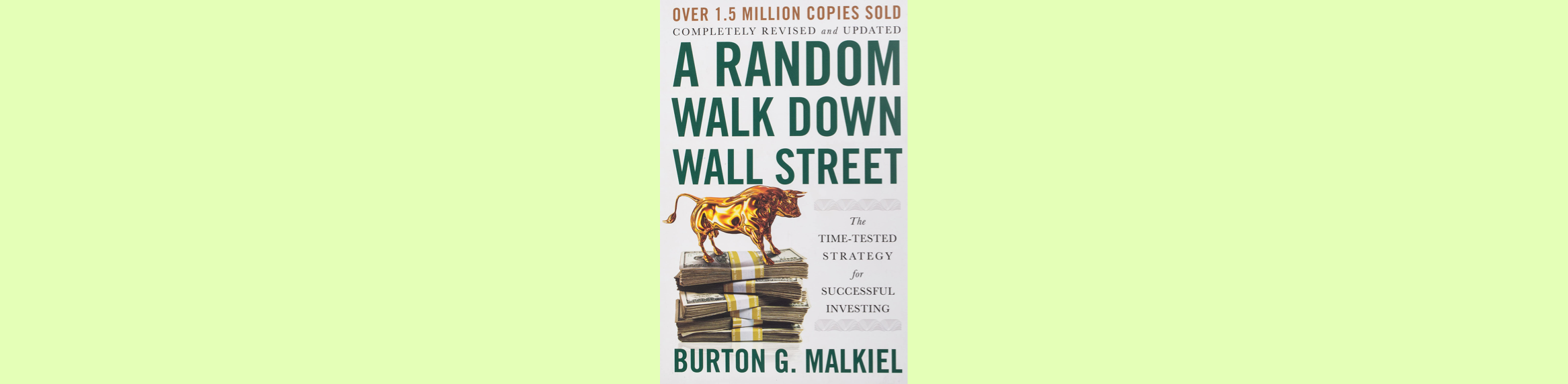 Top 18 Best Investing Books to Read for Every Investor (2022 List) A Random Walk Down Wall Street: The Time-Tested Strategy for Successful Investing – Burton Malkiel
