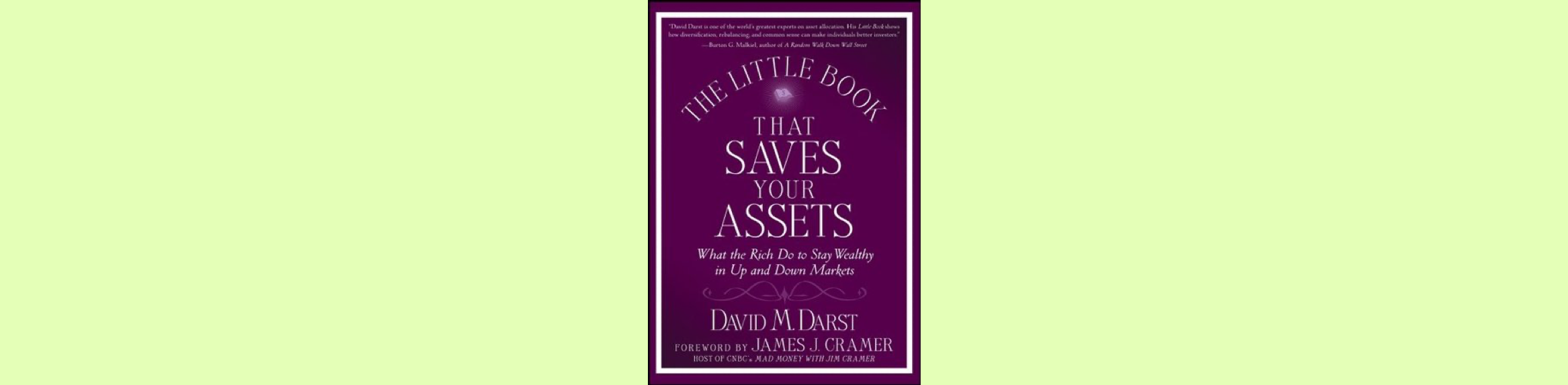 Top 18 Best Investing Books to Read for Every Investor (2022 List) The Little Book that Still Saves Your Assets – David M. Darst