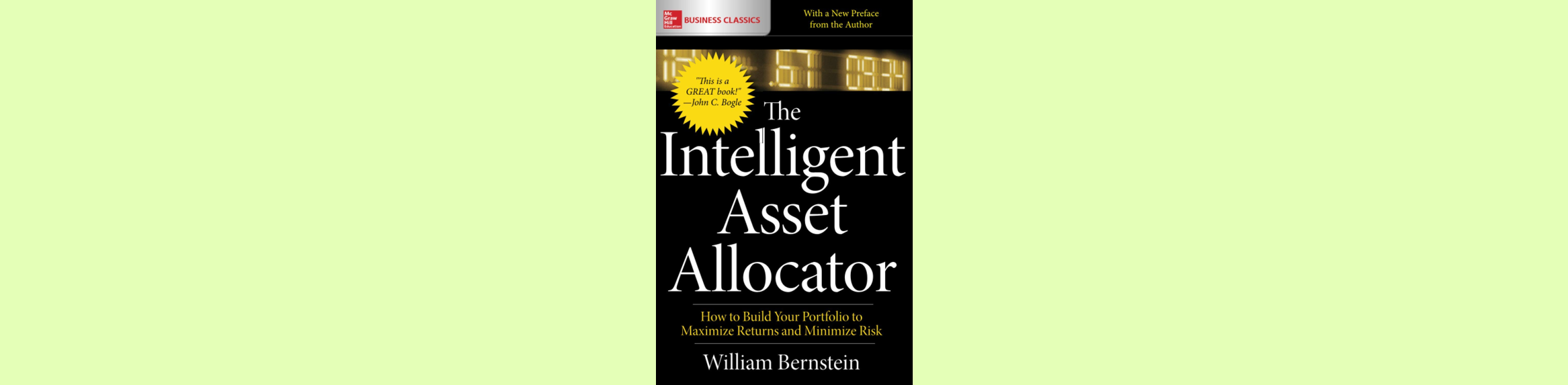 Top 18 Best Investing Books to Read for Every Investor (2022 List) The Intelligent Asset Allocator – William Bernstein