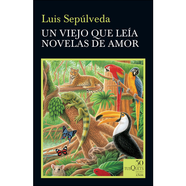 un viejo0p que leia novelas de amor Luis sepulveda frases