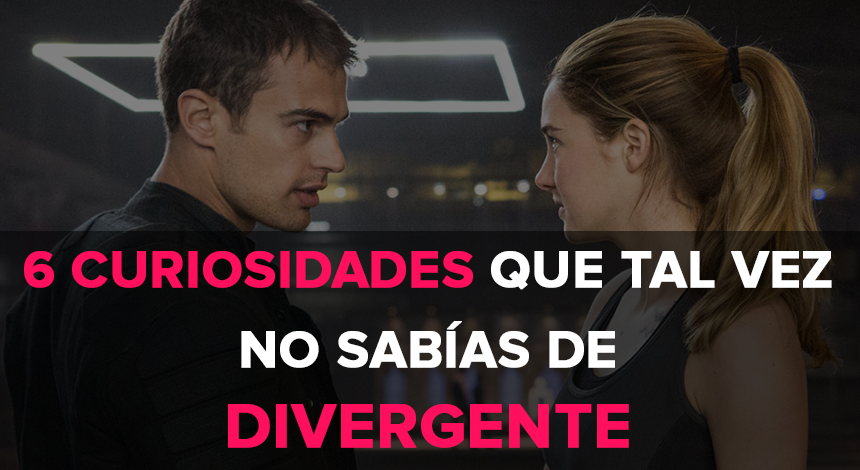 6 Curiosidades que tal vez no sabías de Divergente