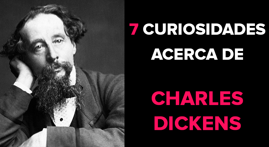 7 curiosidades acerca de Charles Dickens
