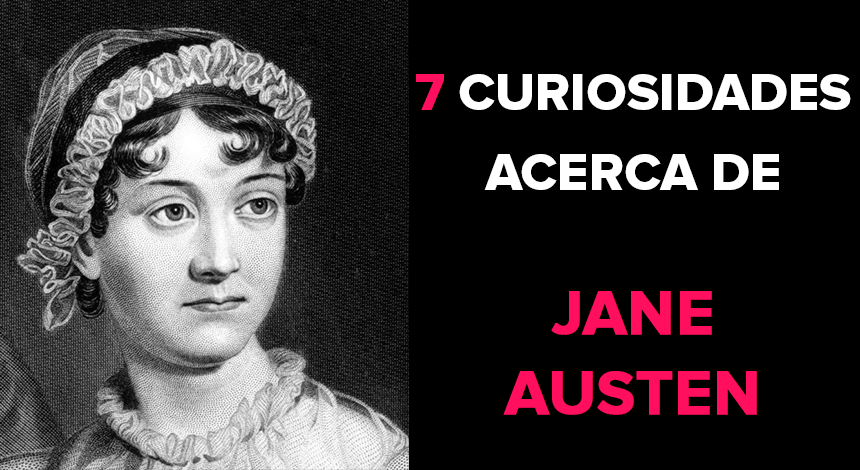 7 Curiosidades acerca de Jane Austen