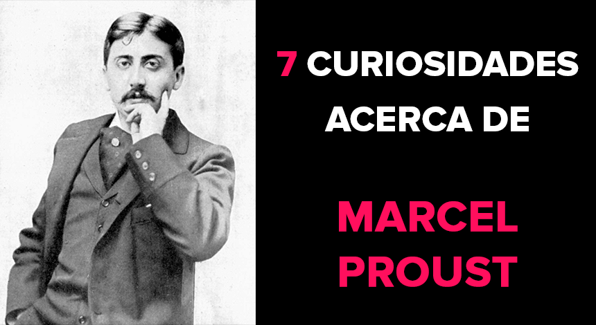 7 curiosidades acerca de Marcel Proust