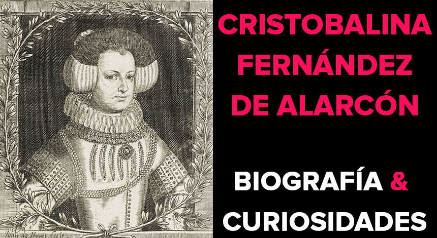 Cristobalina Fernández de Alarcón (1576-1646) – Biografía & Curiosidades