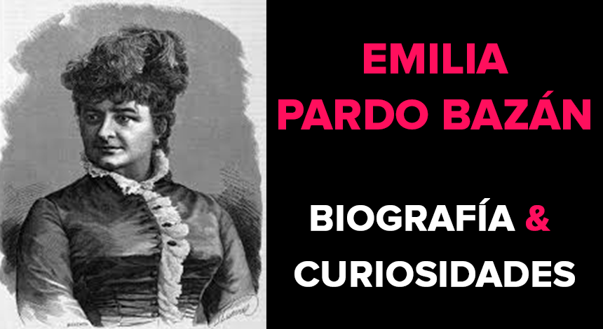 Emilia Pardo Bazán (1851-1921) – Biografía & Curiosidades