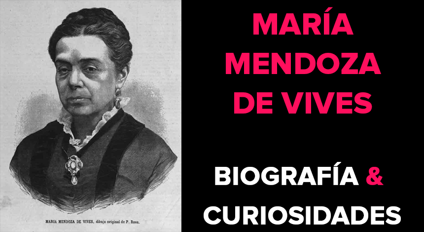 María Mendoza de Vives (1819-1889) – Biografía & Curiosidades