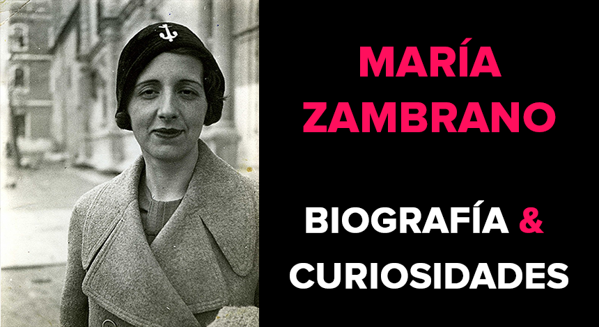 María Zambrano (1904-1991) – Biografía & Curiosidades