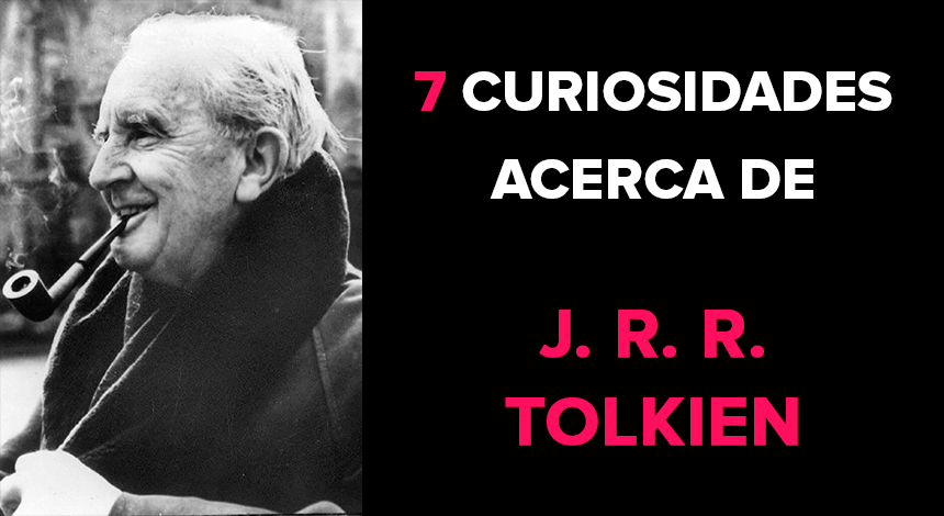 7 Curiosidades acerca de J. R. R. Tolkien