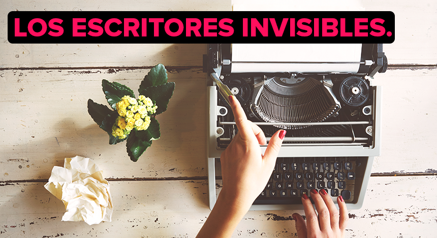Los escritores invisibles.