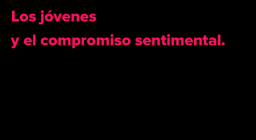 Los jóvenes y el compromiso sentimental