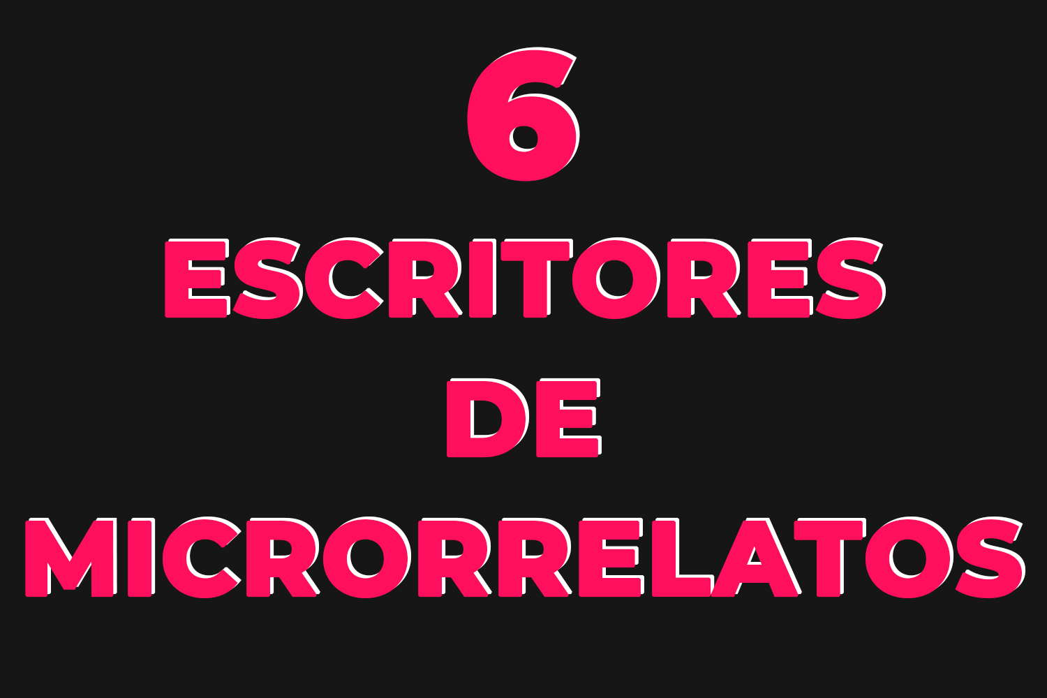 6 escritores de microrrelatos