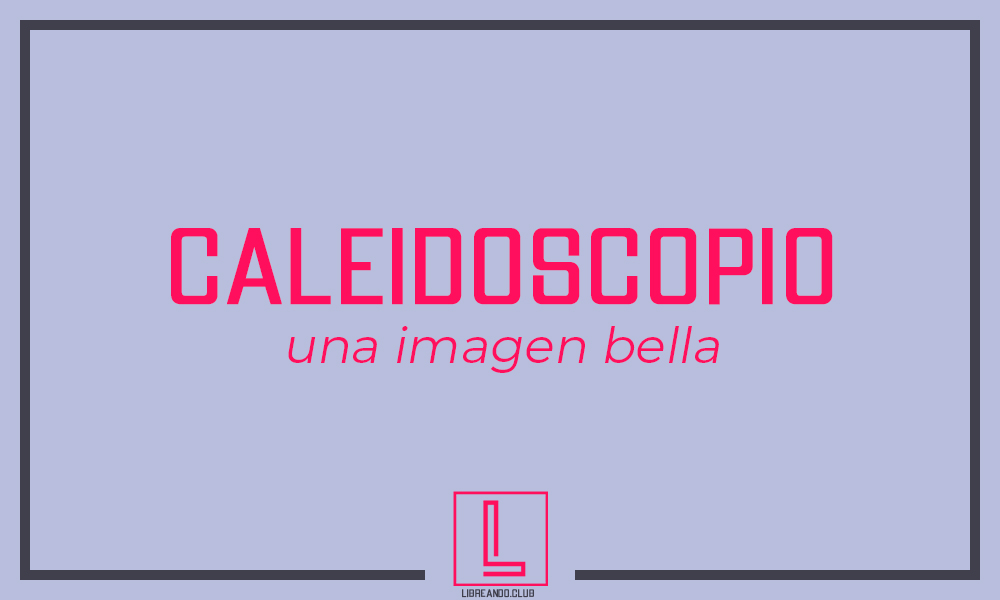 caleidoscopio