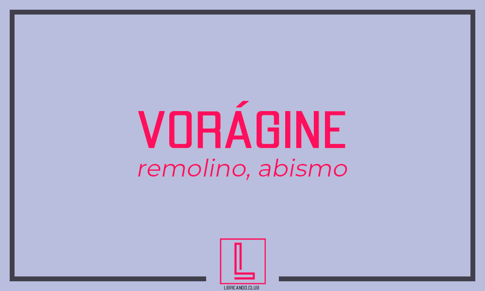 vorágine