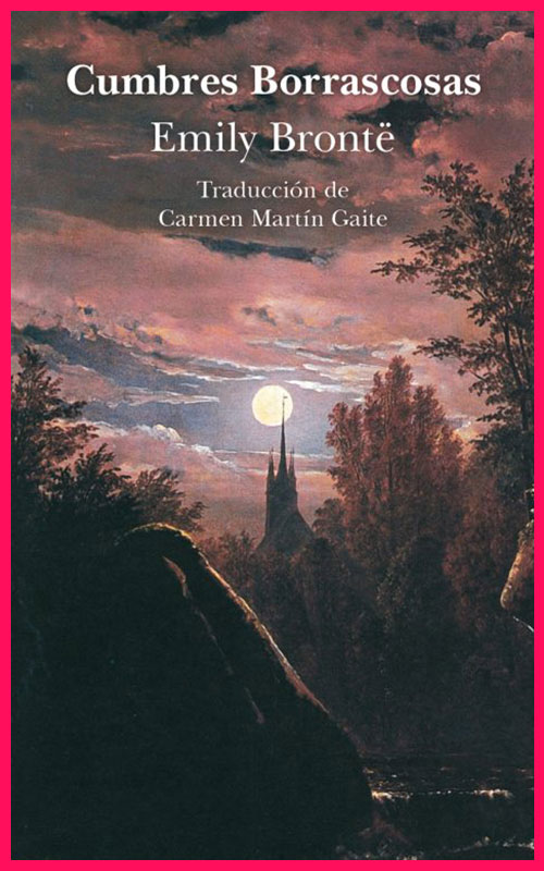 CUMBRES BORRASCOSAS - EMILY BRONTË
