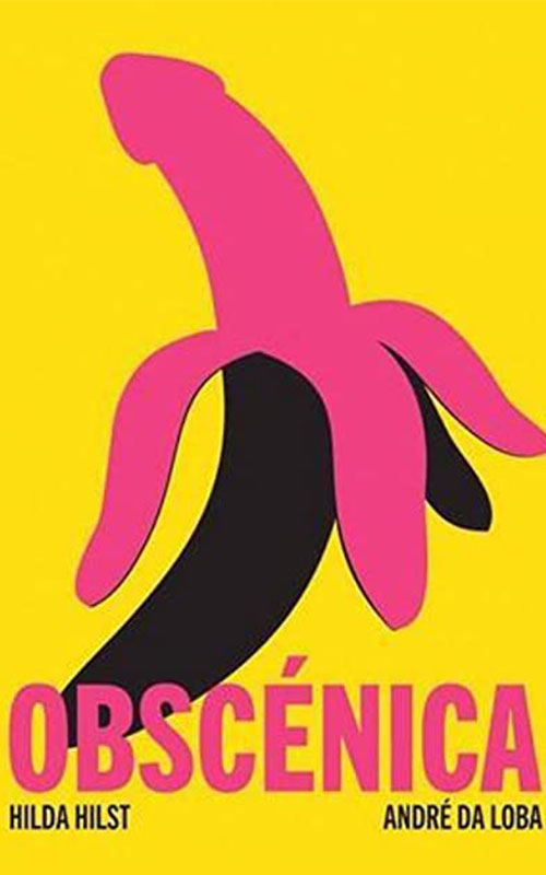 Obscénica: textos eróticos y grotescos (Hilda Hilst, 2014)