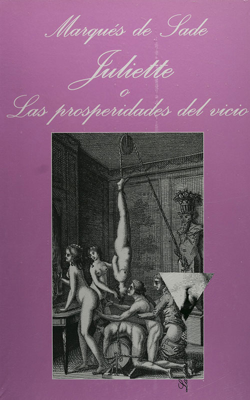 Juliette o las prosperidades del vicio (Marqués de Sade, 1796)