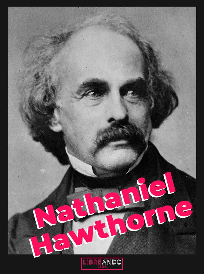 7 curiosidades acerca de Nathaniel Hawthorne