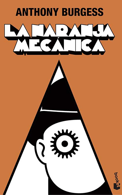 La naranja mecánica (Anthony Burgess, 1962)