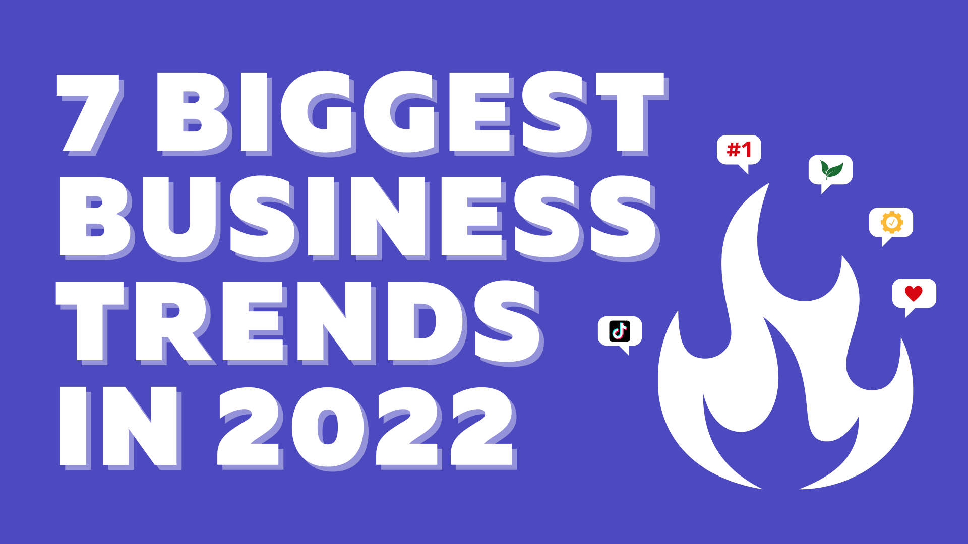 7 Biggest Business Trends in 2022