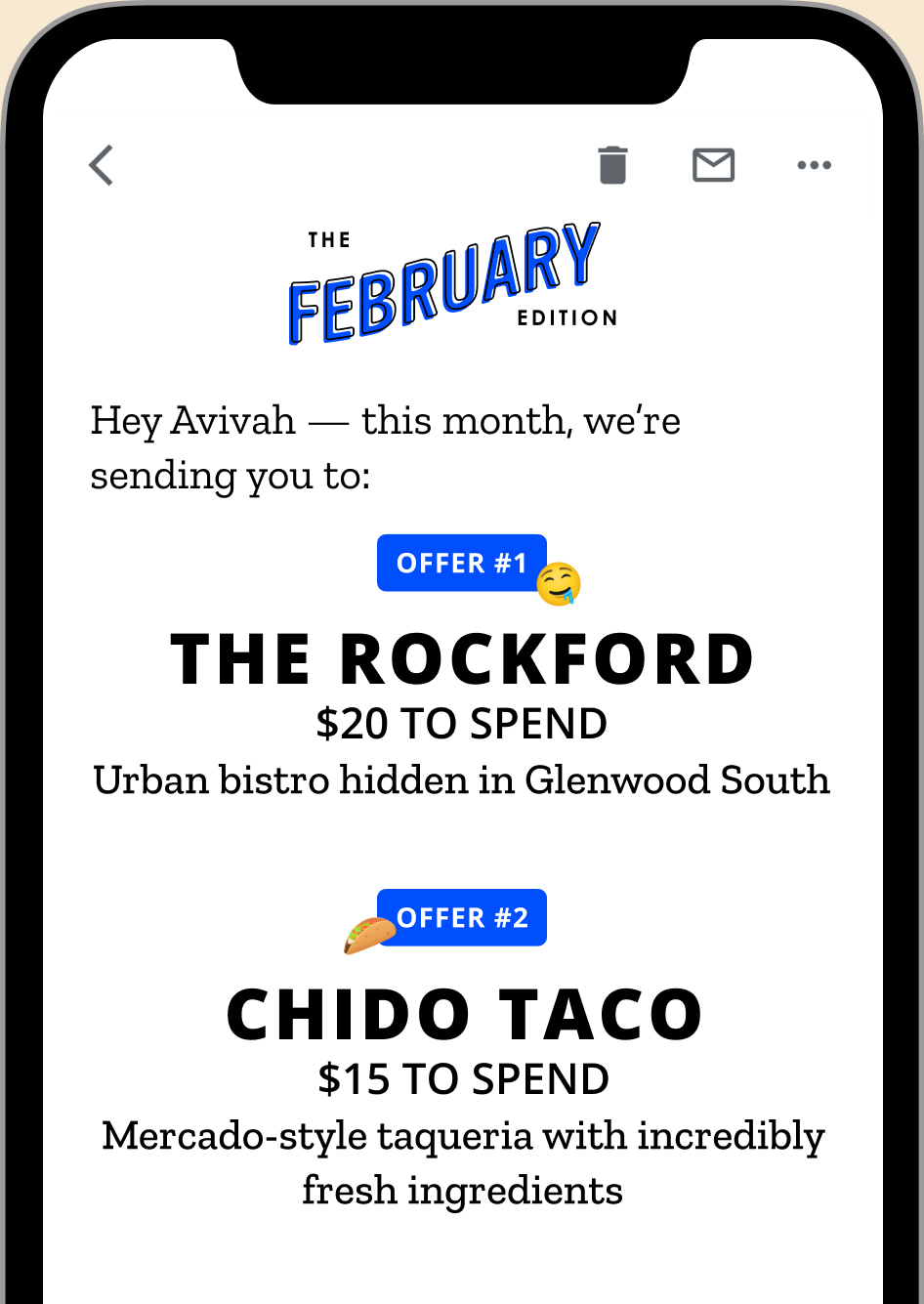 Example phone showing two handpicked restaurant Offers (inc little about each spot along with how much you've got to spend) that get delivered each month