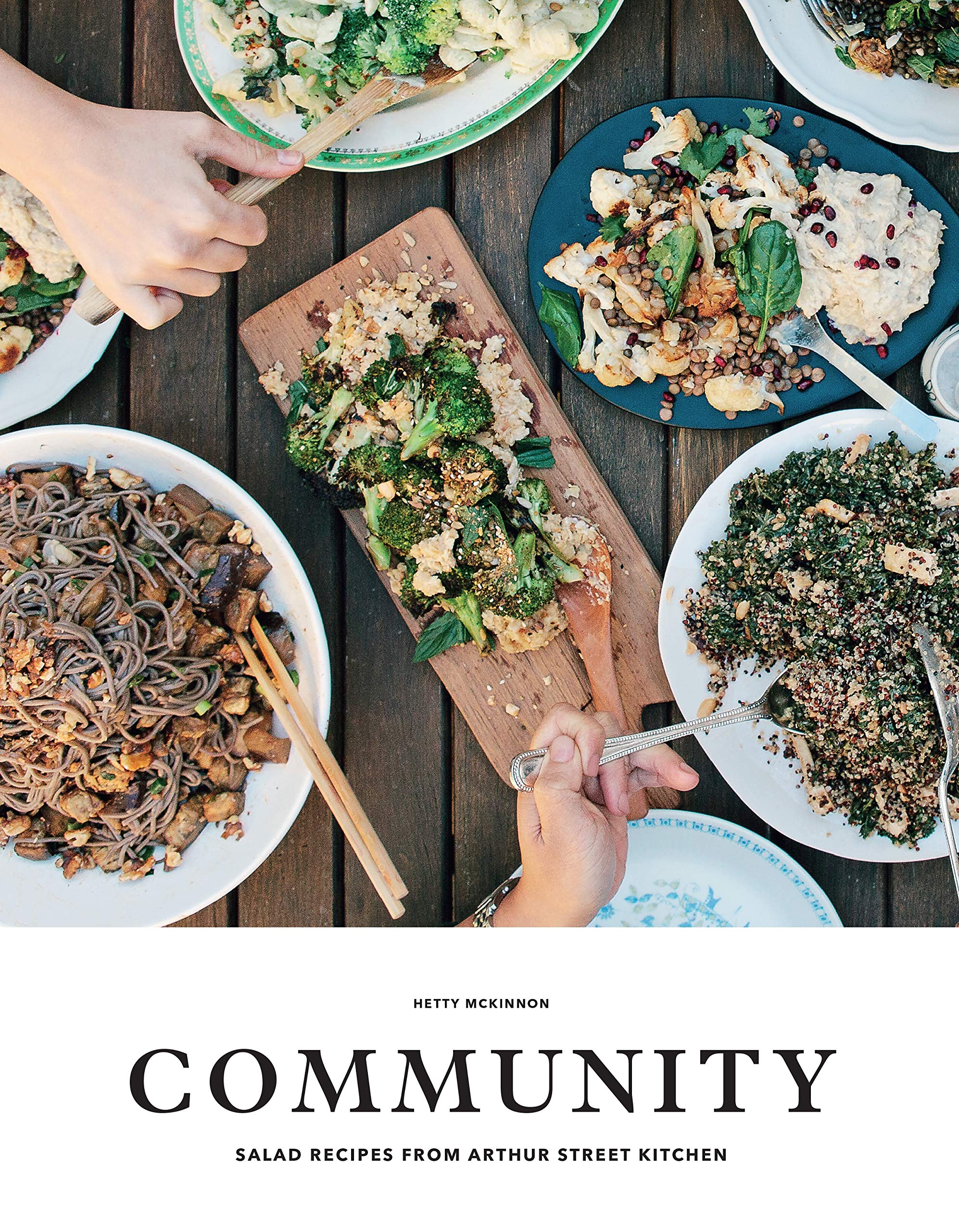 Community: Salad Recipes from Arthur Street Kitchen: Amazon.co.uk: McKinnon, Hetty: 9781743530405: Books