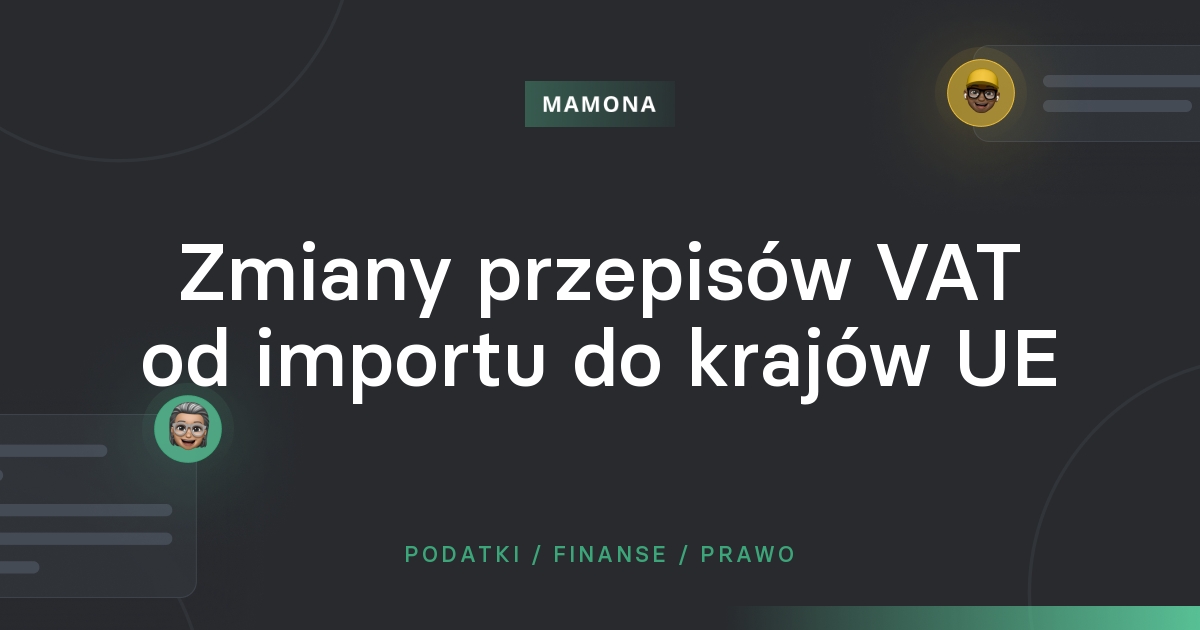 Nowe zasady VAT od dóbr importowanych UK