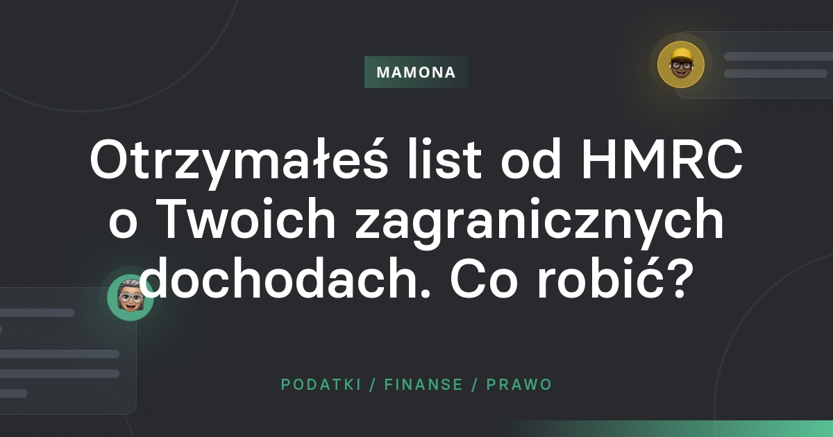List od HMRC o Twoich zagranicznych dochodach, których nie zadeklarowałeś. Co to dla Ciebie oznacza?